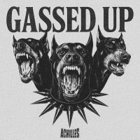 Gassed Up (Achilles) (Single)