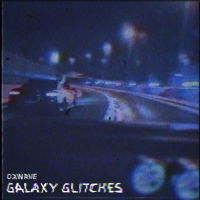 Galaxy Glitches (Single)