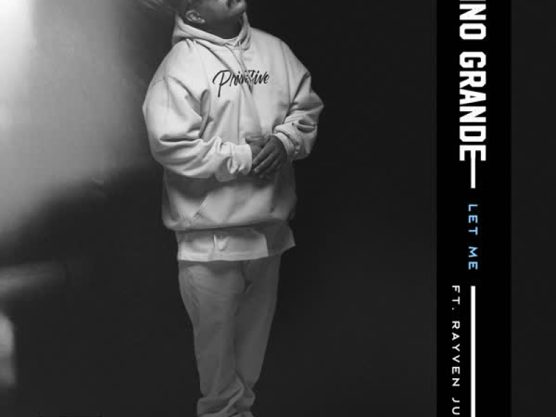 Let Me (feat. Rayven Justice) (Single)