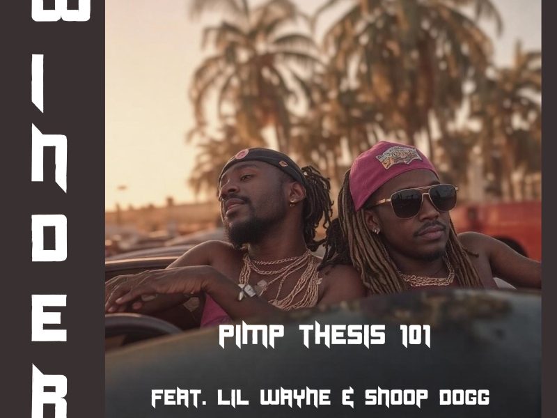 Pimp Thesis 101 (feat. Lil Wayne & Snoop Dogg) (Single)
