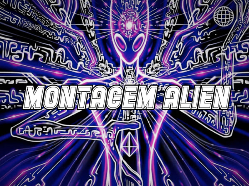 MONTAGEM ALIEN (Single)