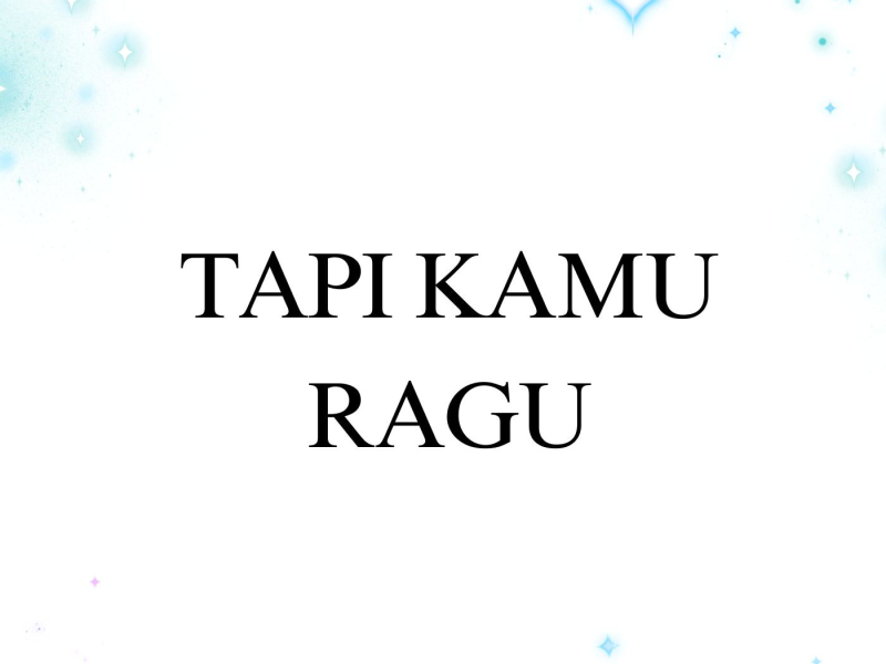 Tapi Kamu Ragu (Single)