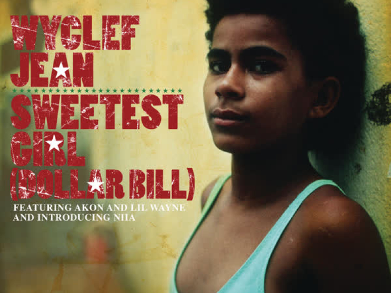 Sweetest Girl (Dollar Bill) (Single)