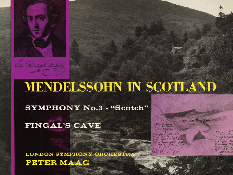Mendelssohn: Symphony No. 3; The Hebrides (The Peter Maag Edition - Volume 9)