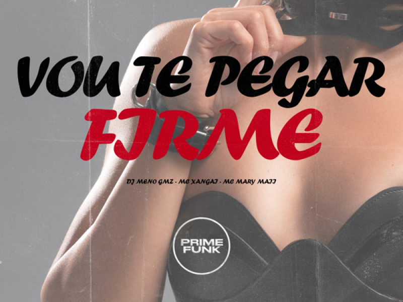 Vou Te Pegar Firme (Single)