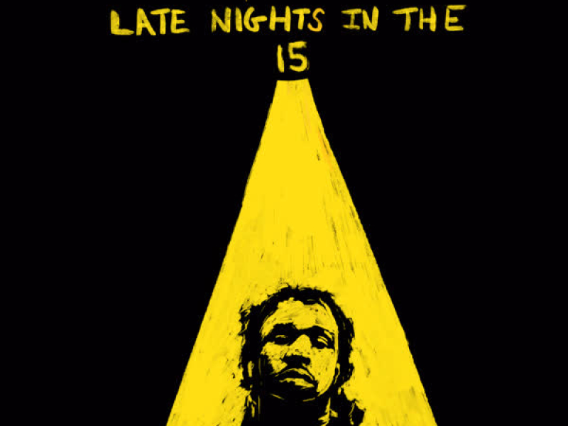 Late Nights in the 15 (Single)