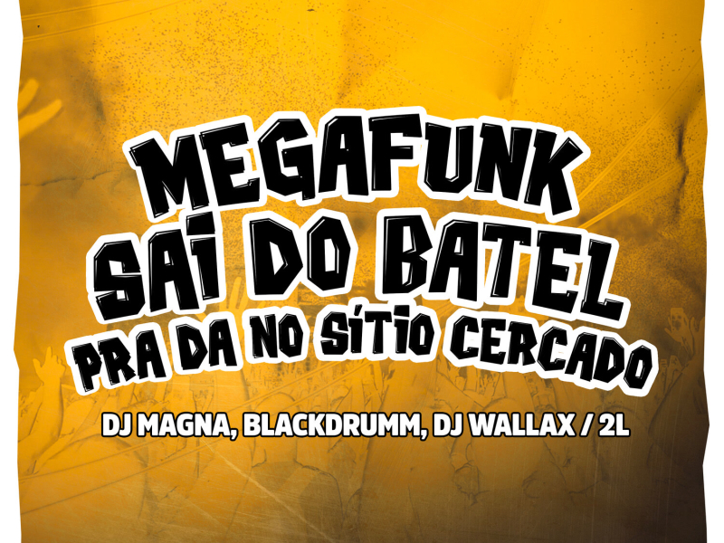 Megafunk Sai do Batel pra da no Sítio Cercado (Single)