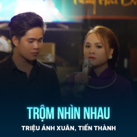 Trộm Nhìn Nhau (Single)