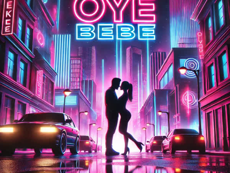 Oye Bebe (Single)