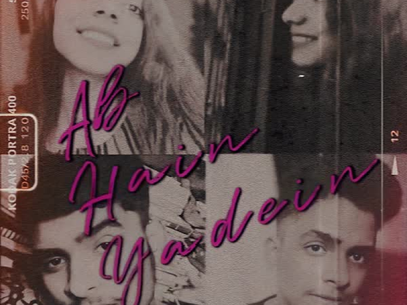AB HAI YAADEIN (Single)