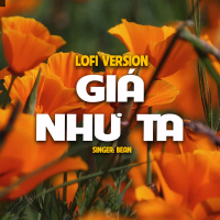 Giá Như Ta (Lo-Fi) (Single)