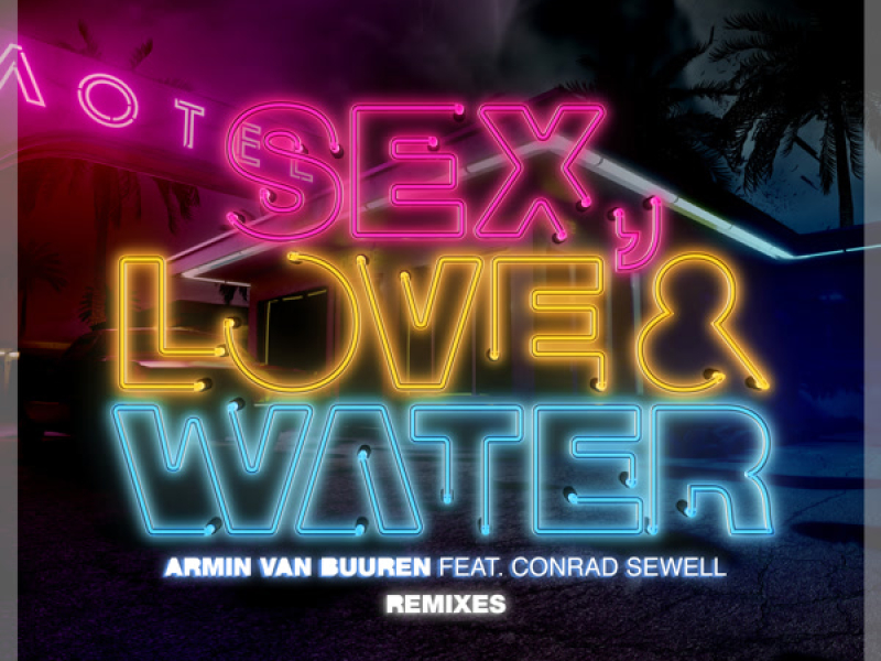 Sex, Love & Water (Remixes) (Single)