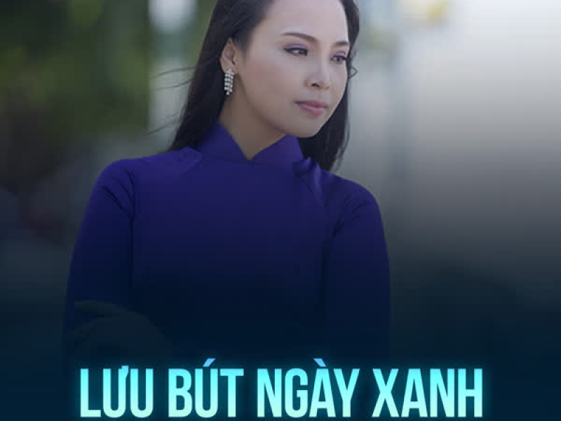 Lưu Bút Ngày Xanh (Single)