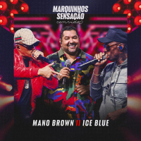 Marquinhos Sensação Convida Mano Brown e Ice Blue (Ao Vivo) (Single)