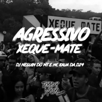 AGRESSIVO XEQUE-MATE (Single)
