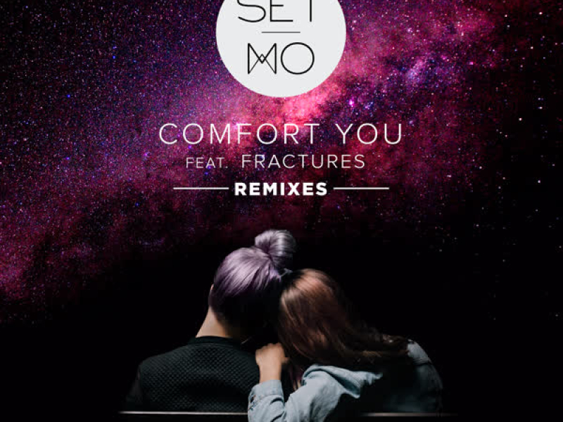 Comfort You (Remixes)