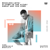 The Worship Medley: Reckless Love / O Come To The Altar / Great Are You Lord (Single)