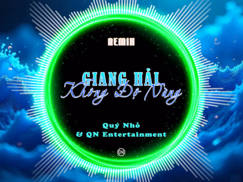 Giang Hải Không Độ Nàng (Remix) (Single)