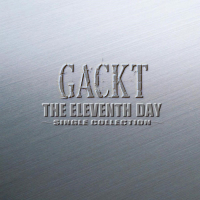 THE ELEVENTH DAY 〜SINGLE COLLECTION〜