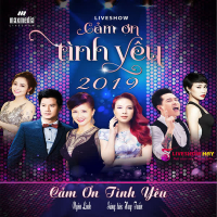 Cảm Ơn Tình Yêu (Liveshow Cảm Ơn Tình Yêu 2019) (Single)