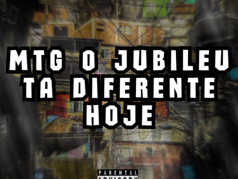 MTG O JUBILEU TA DIFERENTE HOJE (Single)