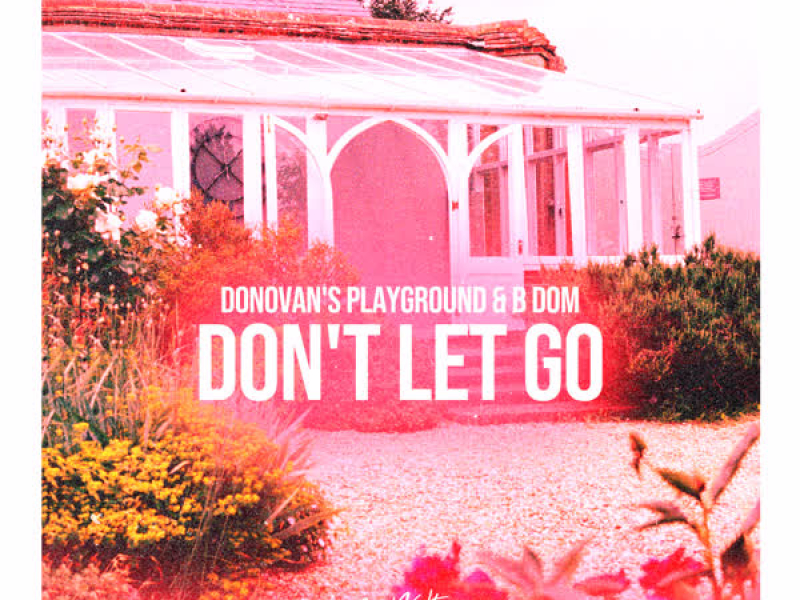 Don't Let Go (Single)