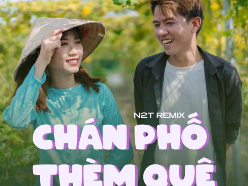 Chán Phố Thèm Quê (N2T Remix) (Single)