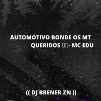 AUTOMOTIVO BONDE OS MT QUERIDOS (Single)