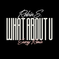 What About U (Energy Remix) (Single)