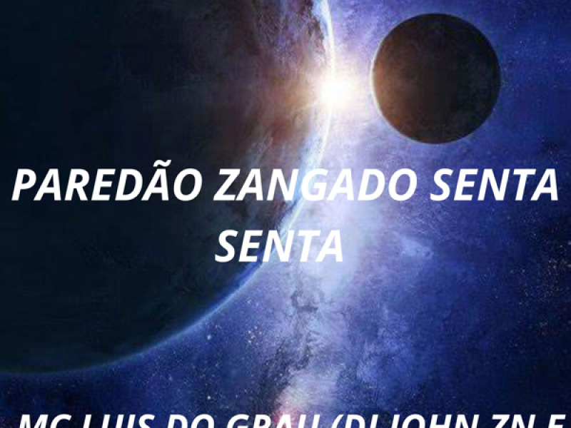 PAREDÃO ZANGADO - SENTA SENTA (Single)