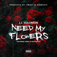 Need My Flowers (feat. Awall & Hollywood) (Single)