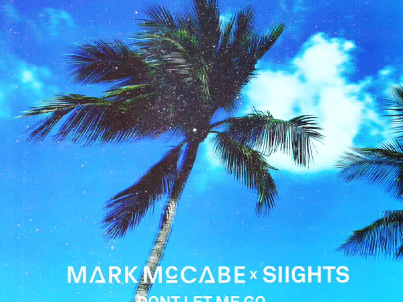 Don't Let Me Go (Single)