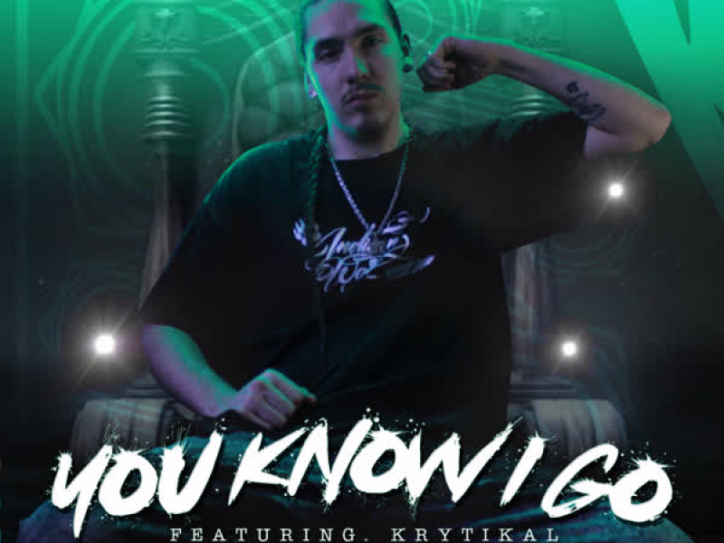 You Know I Go (feat. Krytikal) (Single)