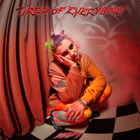 Tired Of Everybody (Single)