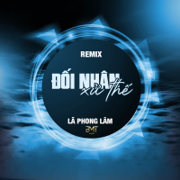 Đối Nhân Xử Thế (Remix) (Single)