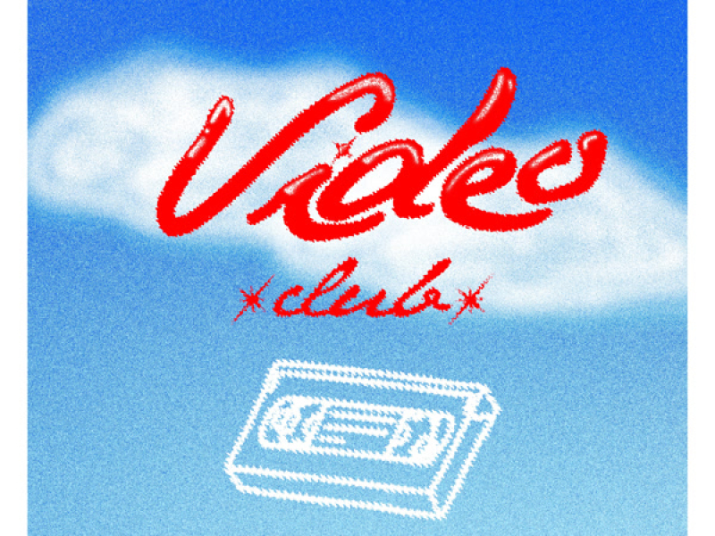 VIDEO CLUB (Single)