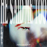 He Said Me Too (Single)