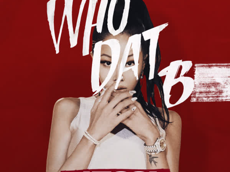 Who Dat B (Single)