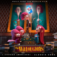 I Choose (From The Netflix Original Film The Willoughbys / Remixes) (Single)