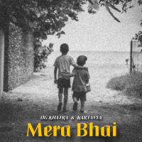Mera Bhai (Single)