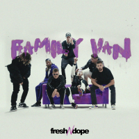 Fresh N Dope Family Van (Single)
