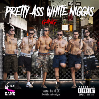 Pretty Ass White Niggas