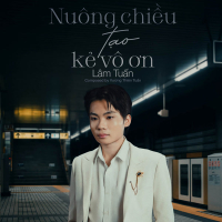 Nuông Chiều Tạo Kẻ Vô Ơn (Single)