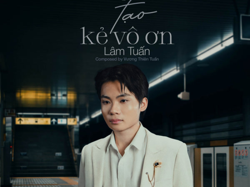 Nuông Chiều Tạo Kẻ Vô Ơn (Single)