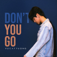 Don't You Go (Single)