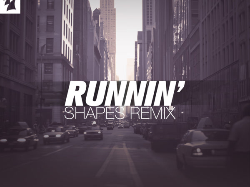 Runnin' (Shapes Remix) (Single)