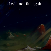 I Will Not Fall Again