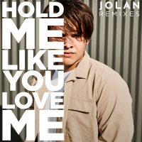 Hold Me Like You Love Me (Remixes) (Single)