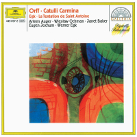 Orff: Catulli Carmina / Egk: La Tentation de Saint Antoine