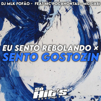 Eu Sento Rebolando x Sento Gostozin (Single)